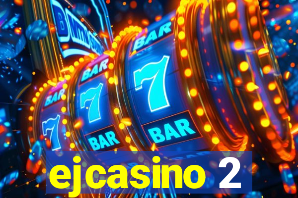 ejcasino 2